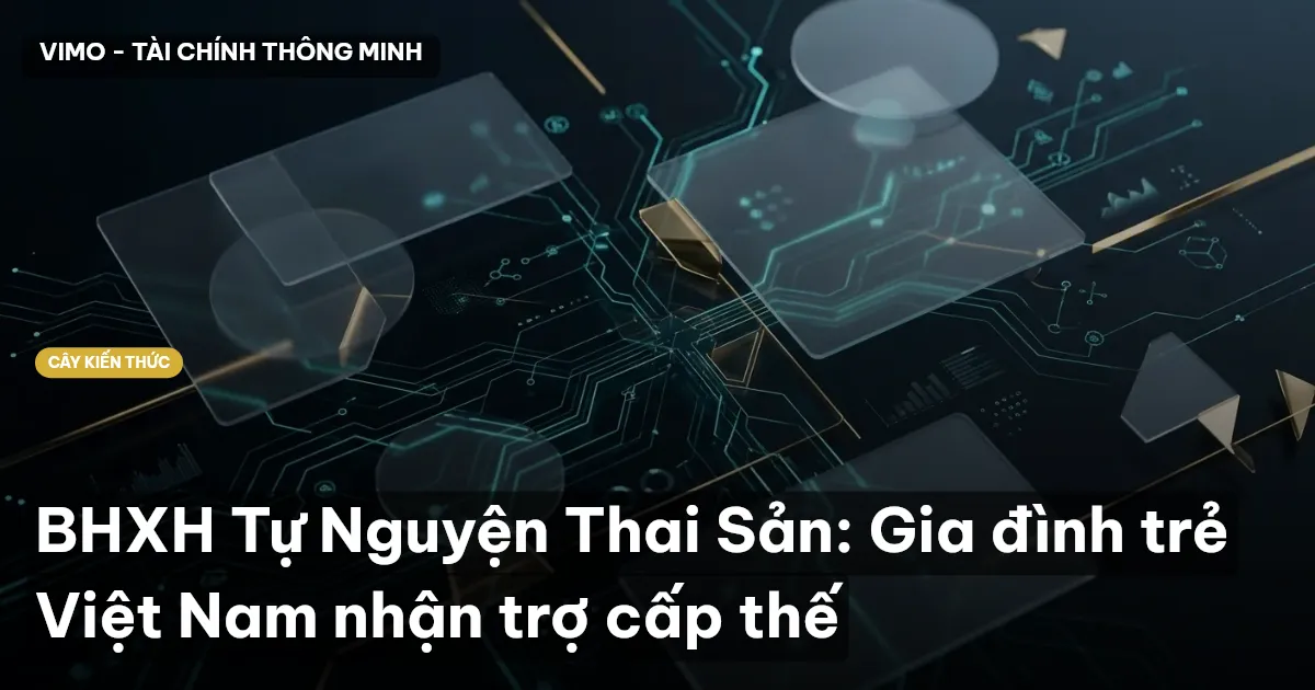 BHXH Tự Nguyện Thai Sản: Gia đình trẻ Việt Nam nhận trợ cấp thế