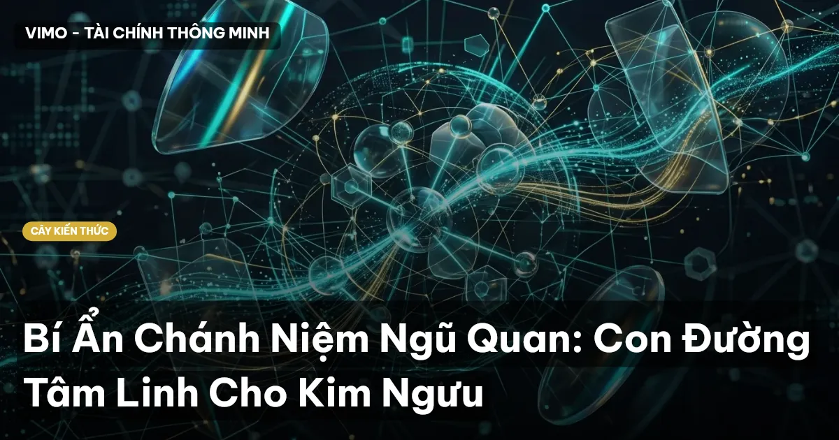 Bí Ẩn Chánh Niệm Ngũ Quan: Con Đường Tâm Linh Cho Kim Ngưu