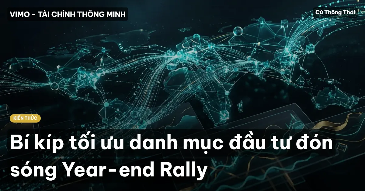 Bí kíp tối ưu danh mục đầu tư đón sóng Year-end Rally