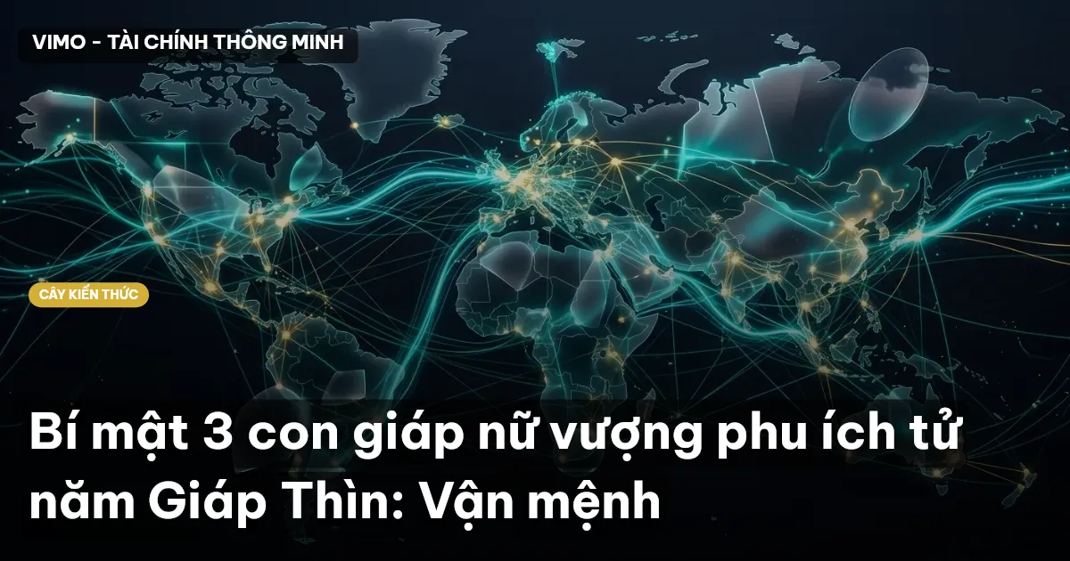 Bí mật 3 con giáp nữ vượng phu ích tử năm Giáp Thìn: Vận mệnh