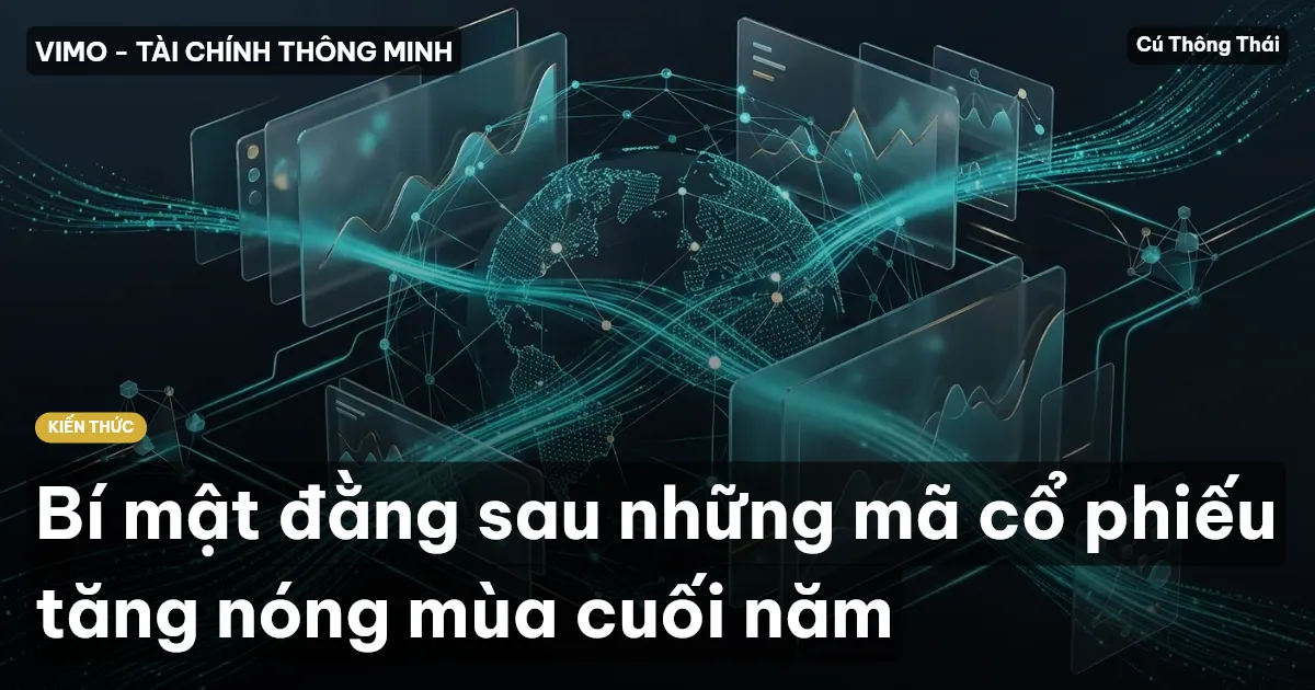 Bí mật đằng sau những mã cổ phiếu tăng nóng mùa cuối năm