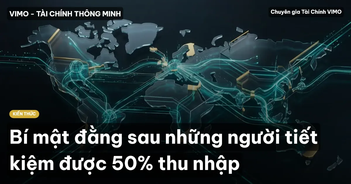 Bí mật đằng sau những người tiết kiệm được 50% thu nhập