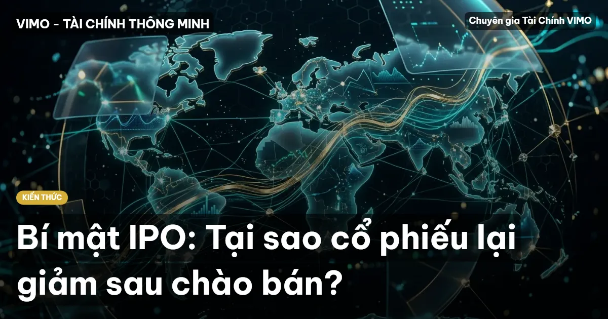 Bí mật IPO: Tại sao cổ phiếu lại giảm sau chào bán?