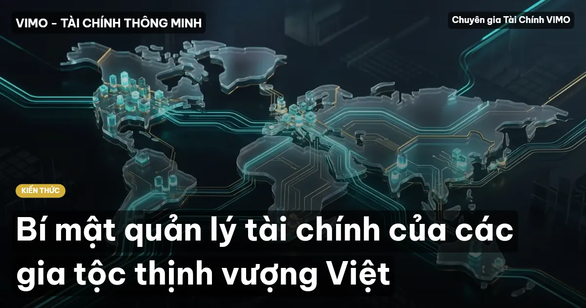 Bí mật quản lý tài chính của các gia tộc thịnh vượng Việt