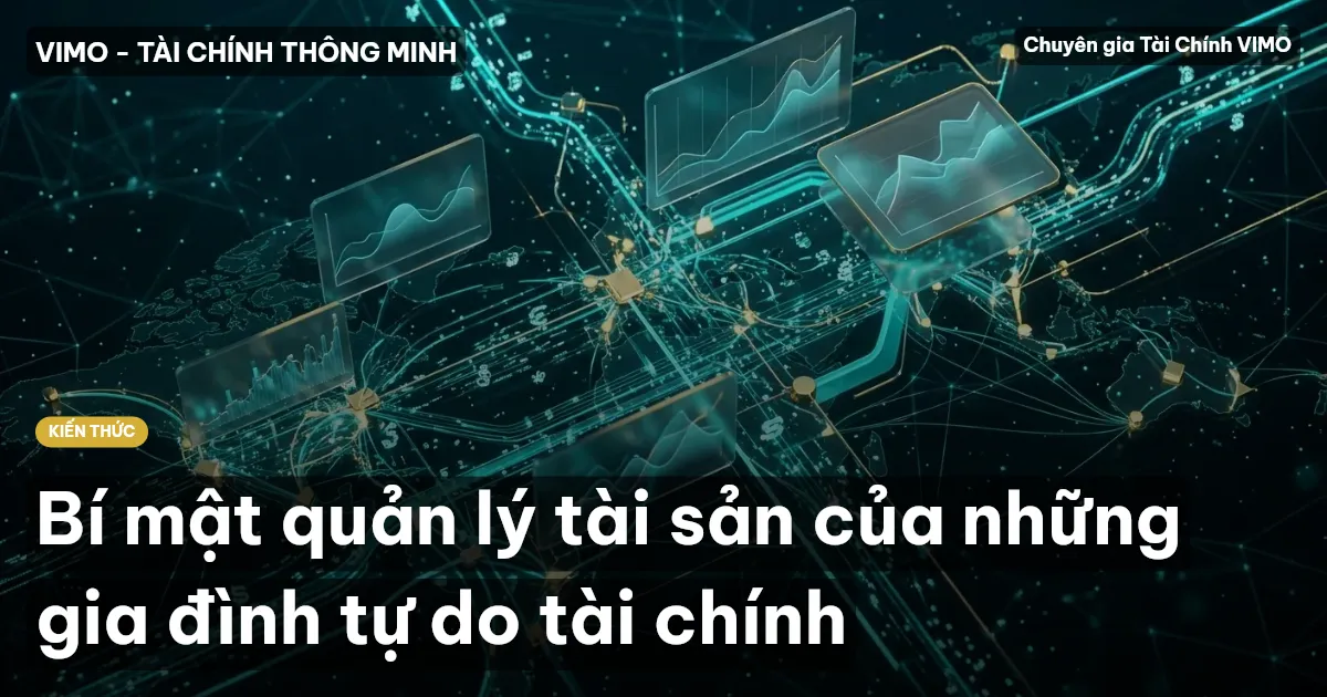 Bí mật quản lý tài sản của những gia đình tự do tài chính