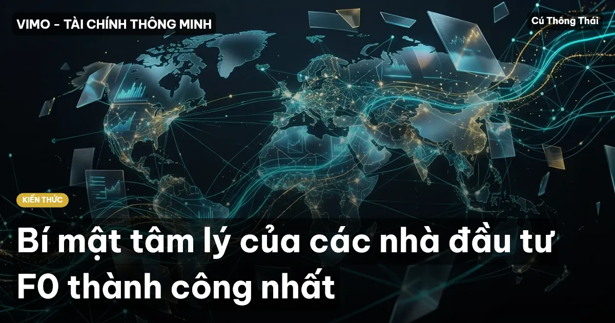 Bí mật tâm lý của các nhà đầu tư F0 thành công nhất