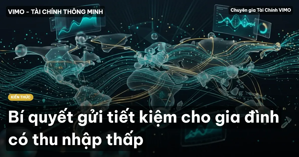 Bí quyết gửi tiết kiệm cho gia đình có thu nhập thấp