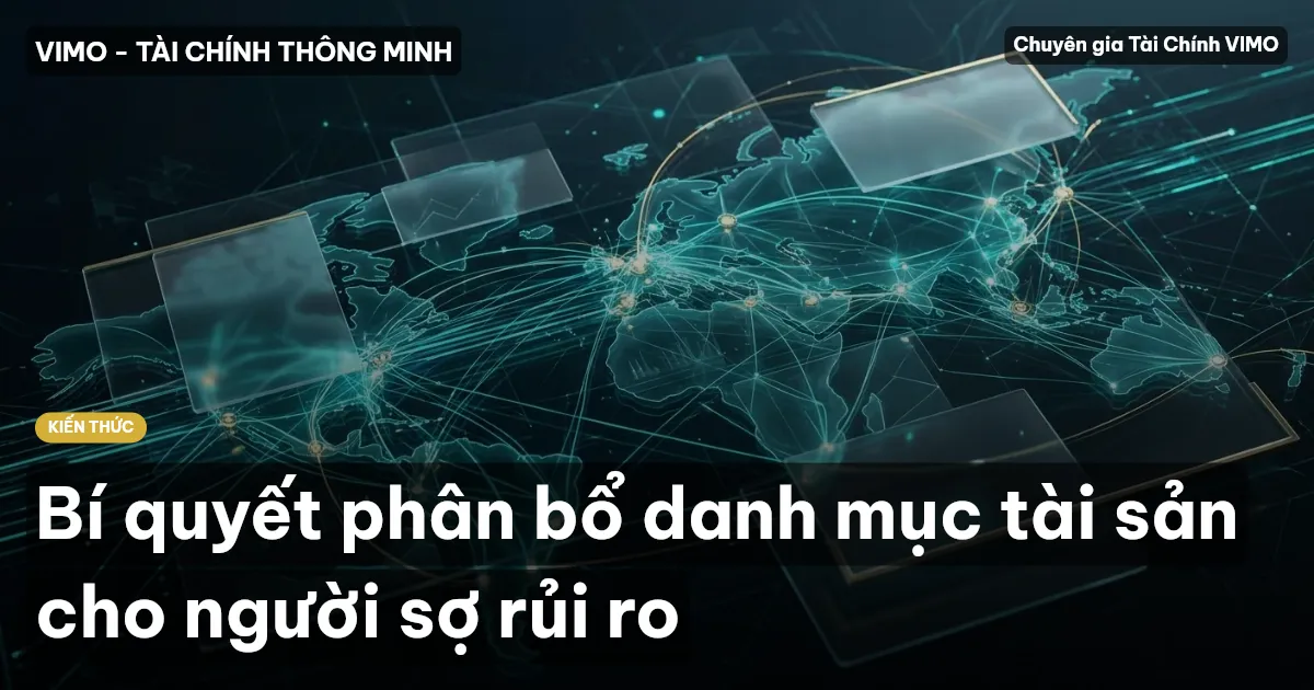 Bí quyết phân bổ danh mục tài sản cho người sợ rủi ro