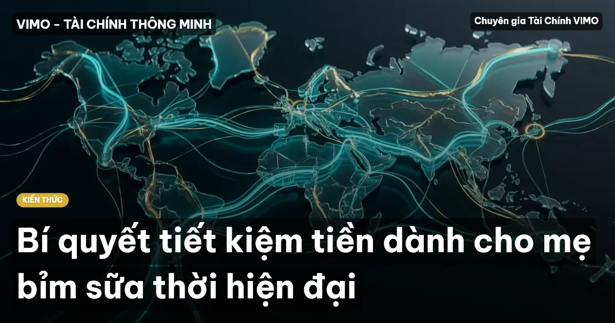 Bí quyết tiết kiệm tiền dành cho mẹ bỉm sữa thời hiện đại
