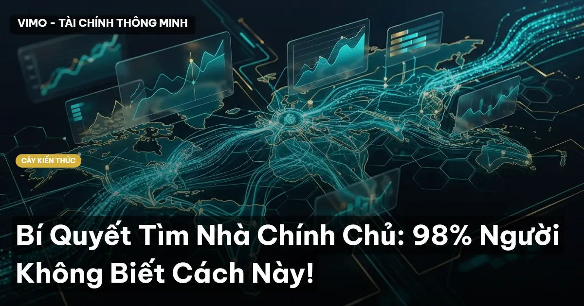 Bí Quyết Tìm Nhà Chính Chủ: 98% Người Không Biết Cách Này!