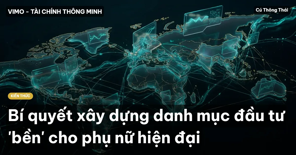 Bí quyết xây dựng danh mục đầu tư 'bền' cho phụ nữ hiện đại