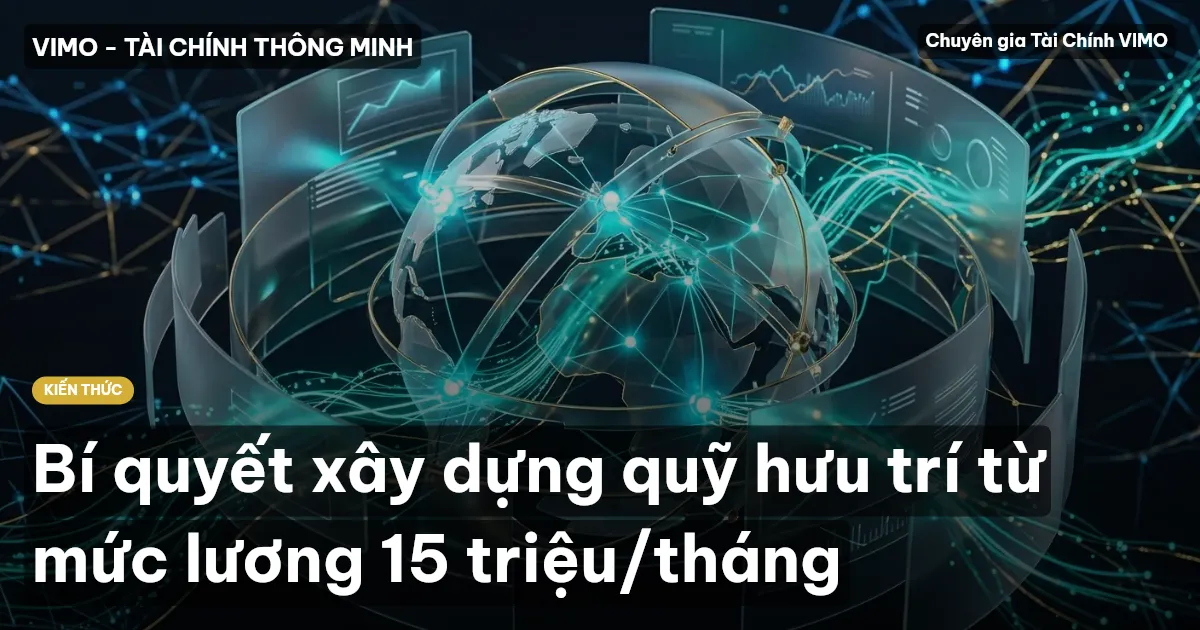 Bí quyết xây dựng quỹ hưu trí từ mức lương 15 triệu/tháng