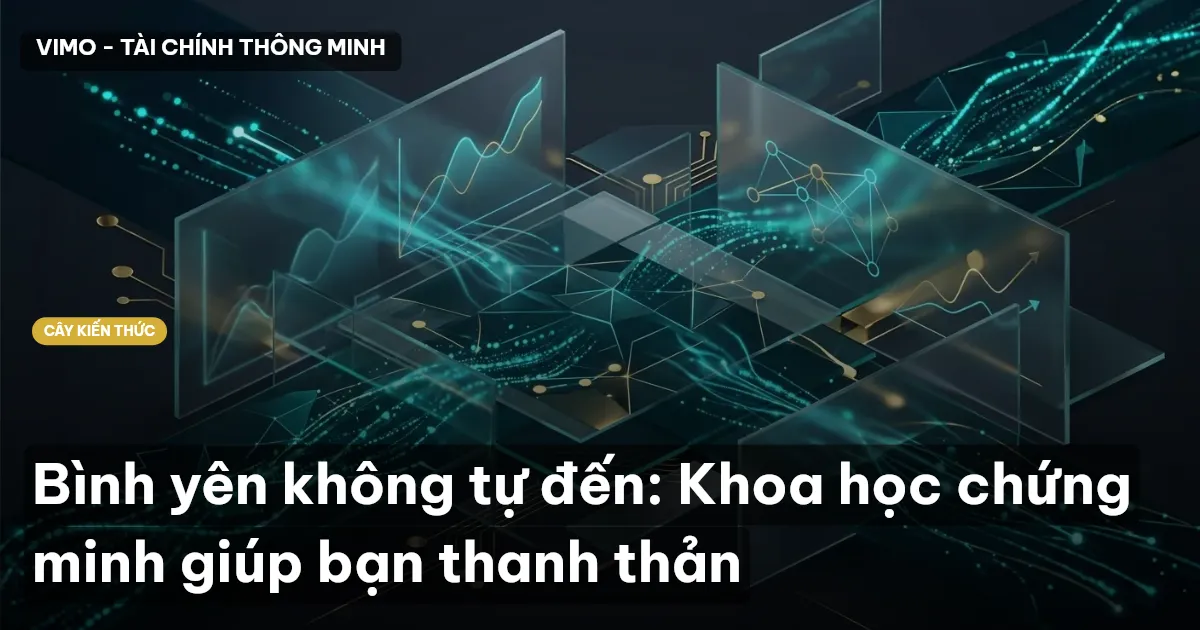 Bình yên không tự đến: Khoa học chứng minh giúp bạn thanh thản