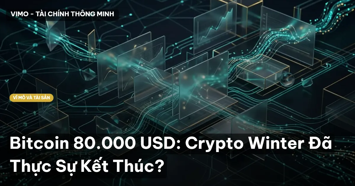 Bitcoin 80.000 USD: Crypto Winter Đã Thực Sự Kết Thúc?