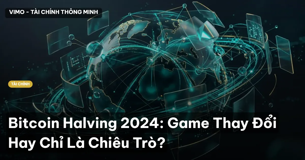 Bitcoin Halving 2024: Game Thay Đổi Hay Chỉ Là Chiêu Trò?