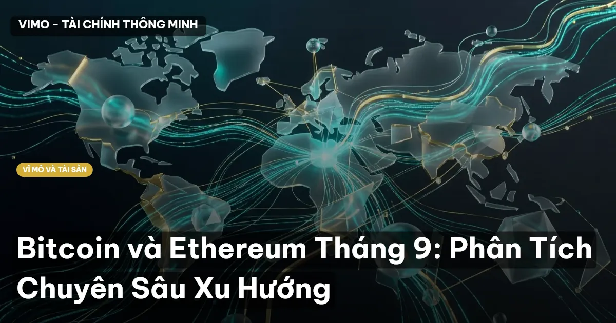 Bitcoin và Ethereum Tháng 9: Phân Tích Chuyên Sâu Xu Hướng