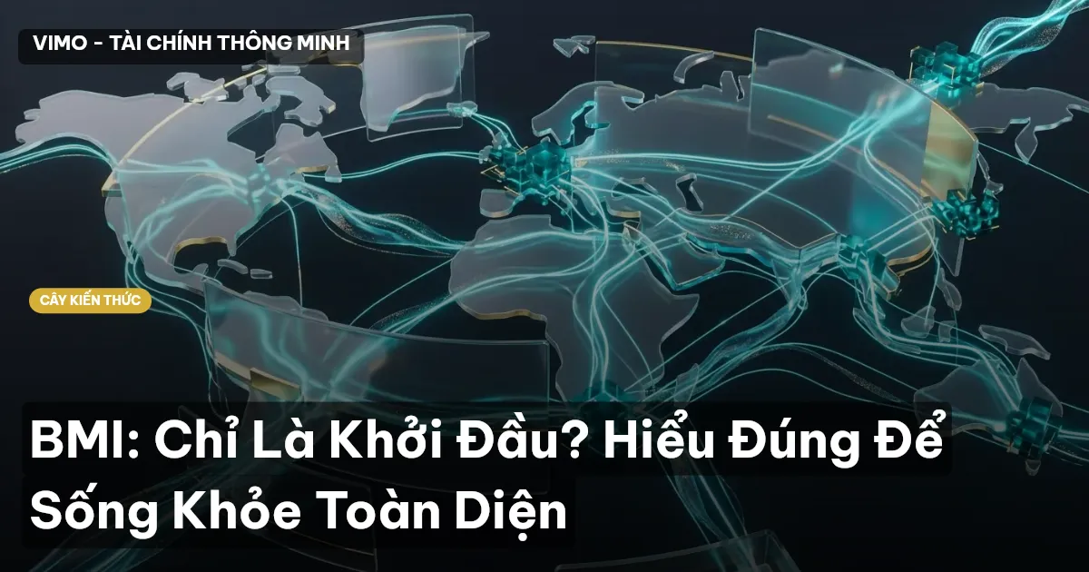 BMI: Chỉ Là Khởi Đầu? Hiểu Đúng Để Sống Khỏe Toàn Diện