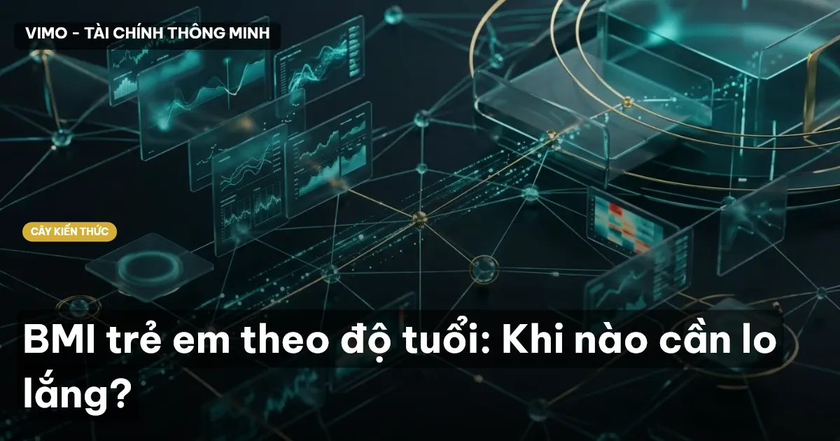 BMI trẻ em theo độ tuổi: Khi nào cần lo lắng?
