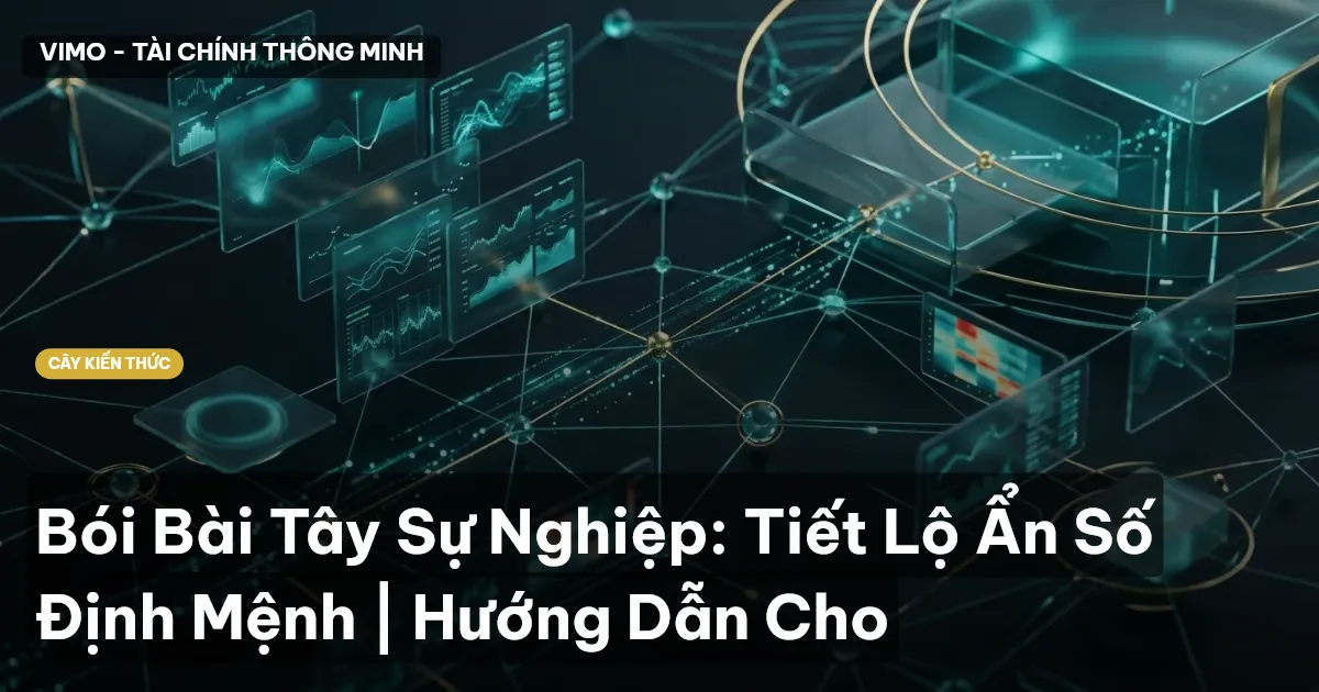 Bói Bài Tây Sự Nghiệp: Tiết Lộ Ẩn Số Định Mệnh | Hướng Dẫn Cho