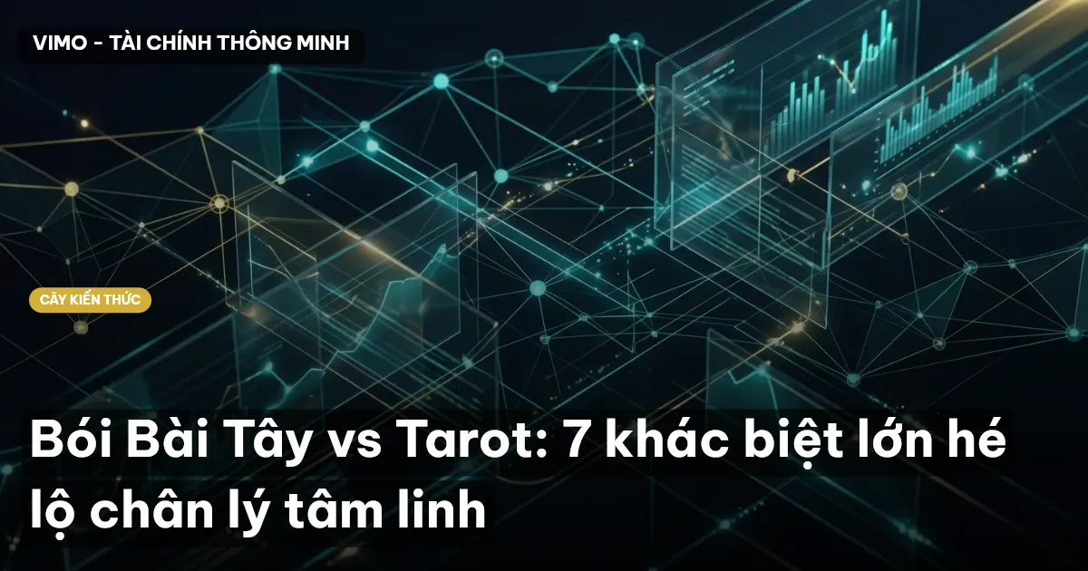 Bói Bài Tây vs Tarot: 7 khác biệt lớn hé lộ chân lý tâm linh