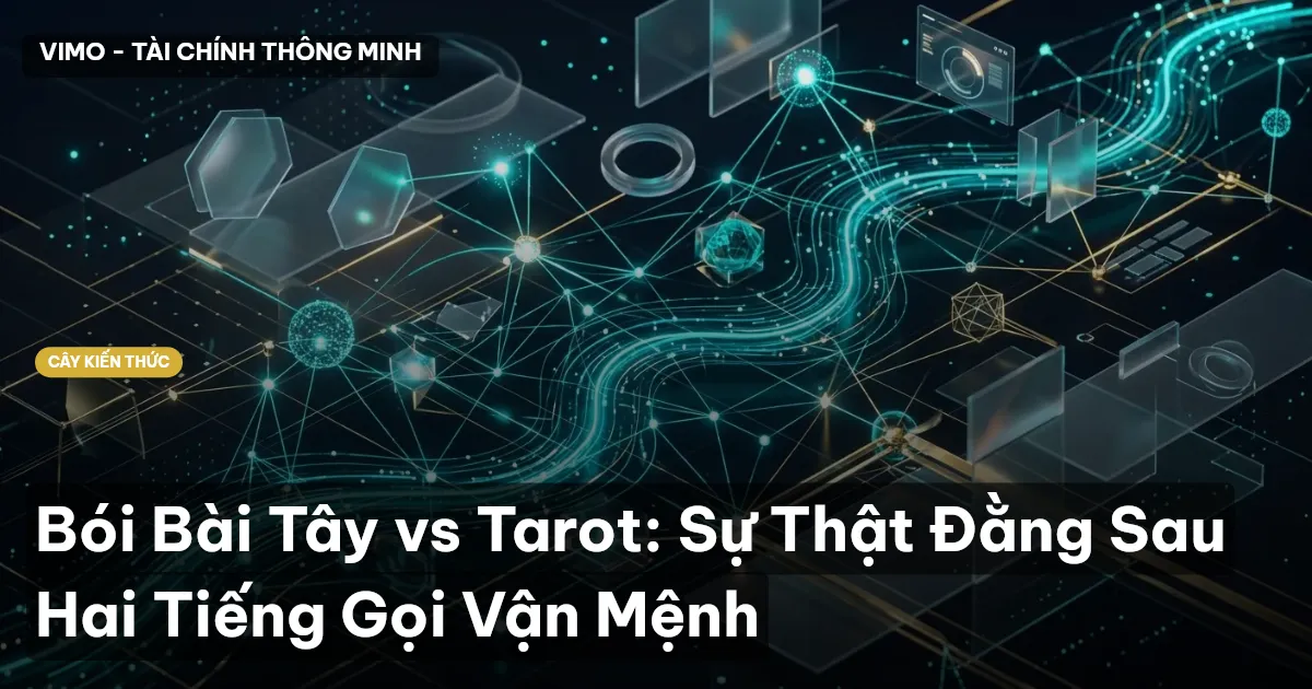 Bói Bài Tây vs Tarot: Sự Thật Đằng Sau Hai Tiếng Gọi Vận Mệnh