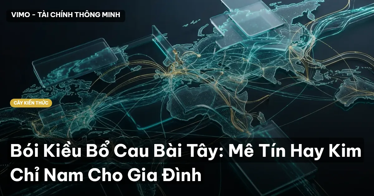 Bói Kiều Bổ Cau Bài Tây: Mê Tín Hay Kim Chỉ Nam Cho Gia Đình