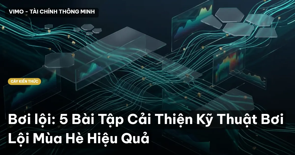 Bơi lội: 5 Bài Tập Cải Thiện Kỹ Thuật Bơi Lội Mùa Hè Hiệu Quả