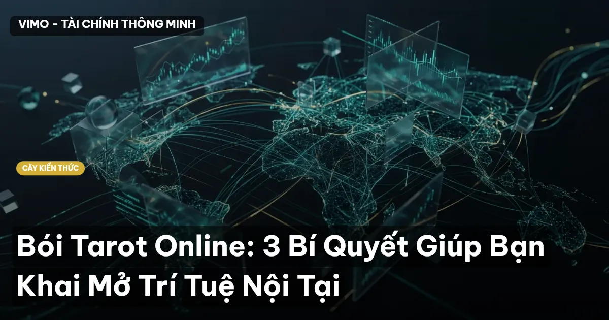 Bói Tarot Online: 3 Bí Quyết Giúp Bạn Khai Mở Trí Tuệ Nội Tại