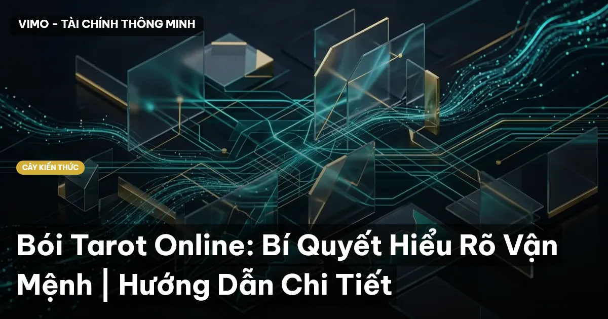 Bói Tarot Online: Bí Quyết Hiểu Rõ Vận Mệnh | Hướng Dẫn Chi Tiết
