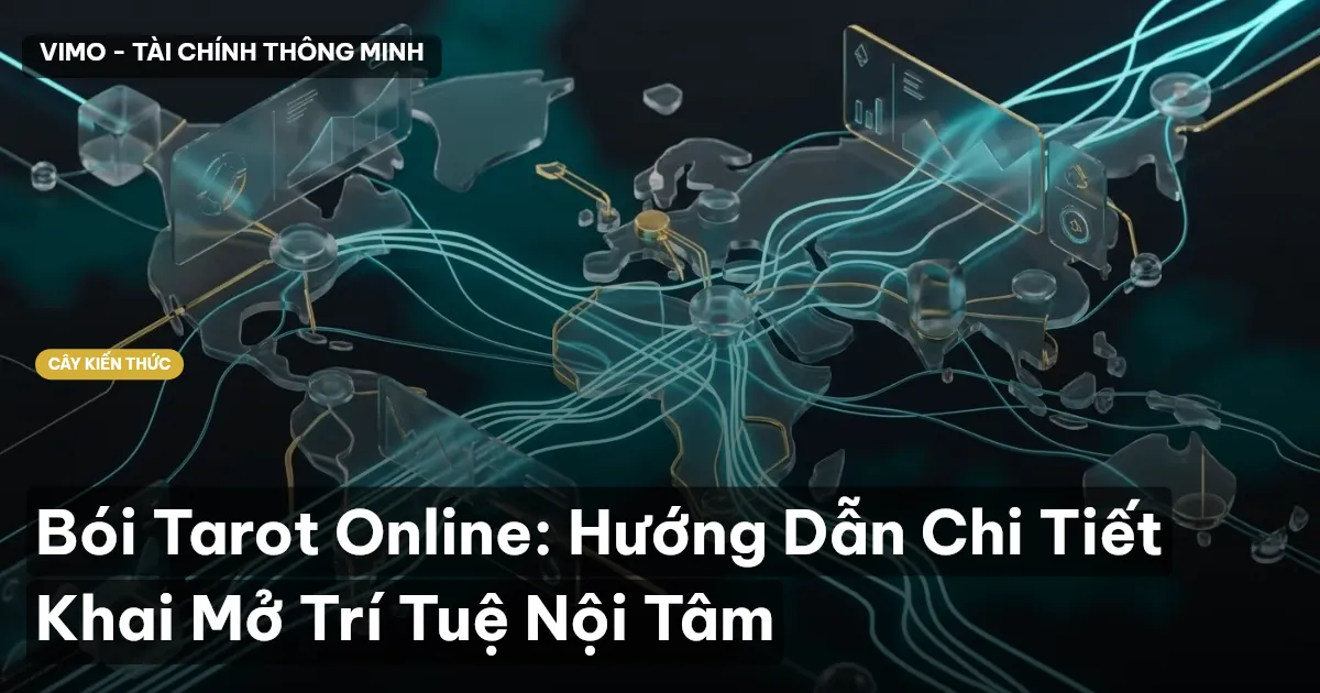 Bói Tarot Online: Hướng Dẫn Chi Tiết Khai Mở Trí Tuệ Nội Tâm