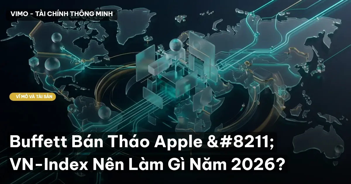 Buffett Bán Tháo Apple – VN-Index Nên Làm Gì Năm 2026?