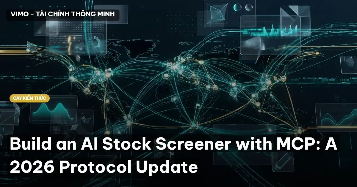Build an AI Stock Screener with MCP: A 2026 Protocol Update