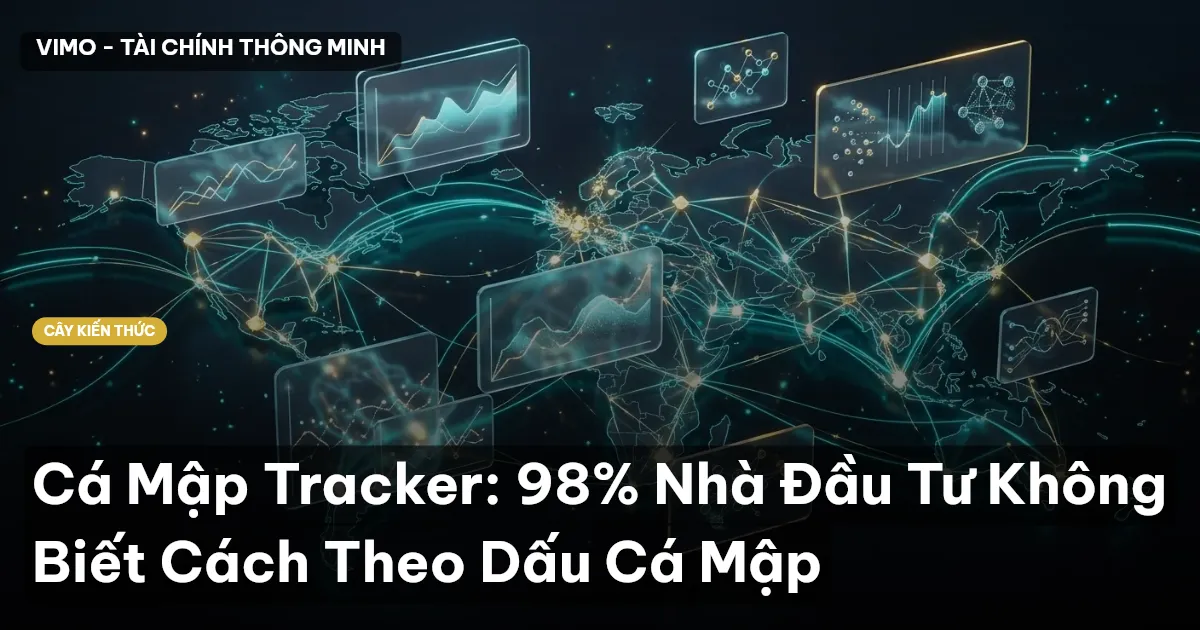 Cá Mập Tracker: 98% Nhà Đầu Tư Không Biết Cách Theo Dấu Cá Mập