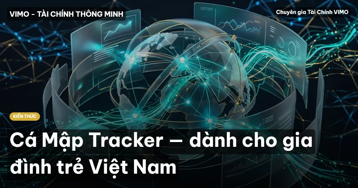 Cá Mập Tracker — dành cho gia đình trẻ Việt Nam
