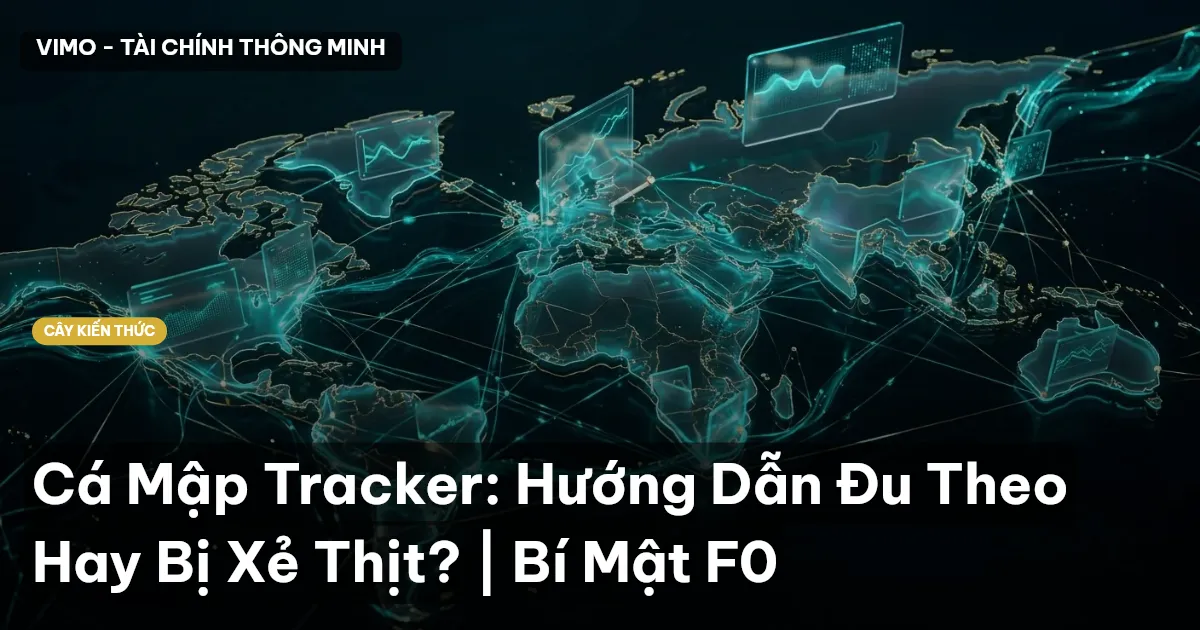 Cá Mập Tracker: Hướng Dẫn Đu Theo Hay Bị Xẻ Thịt? | Bí Mật F0
