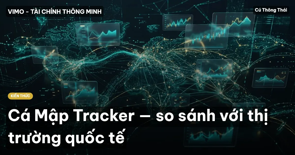 Cá Mập Tracker — so sánh với thị trường quốc tế