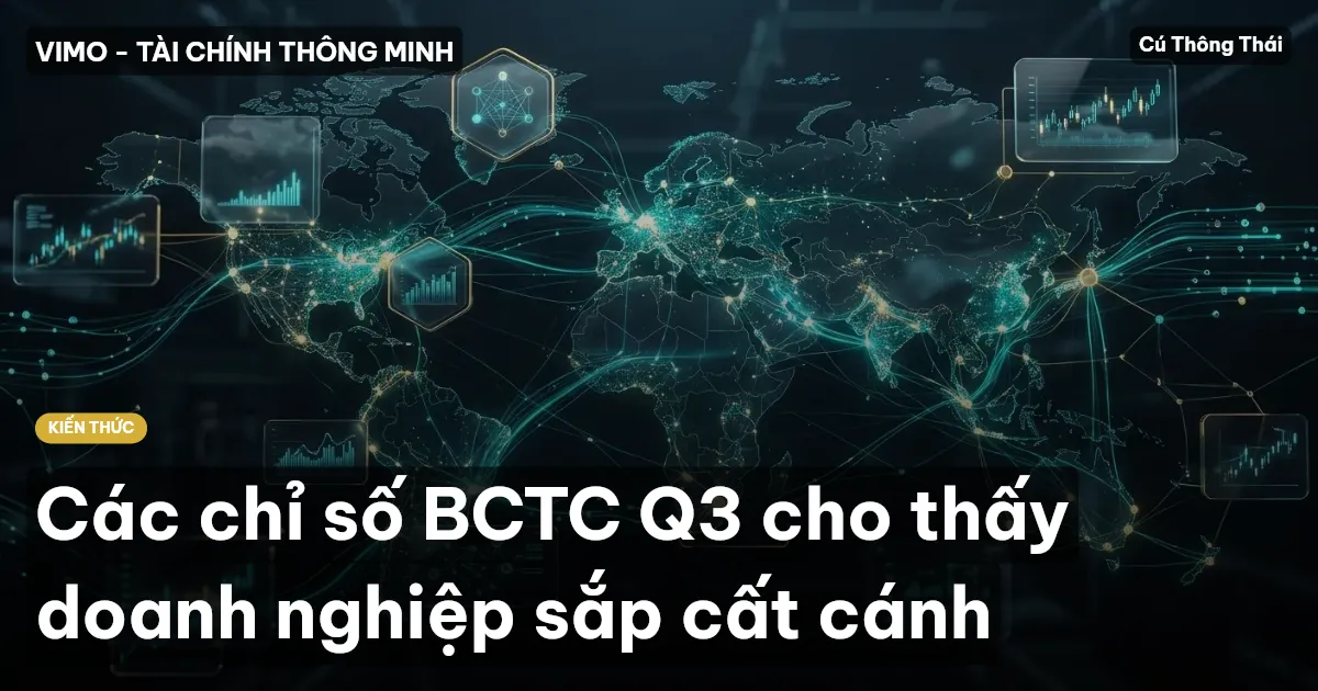 Các chỉ số BCTC Q3 cho thấy doanh nghiệp sắp cất cánh