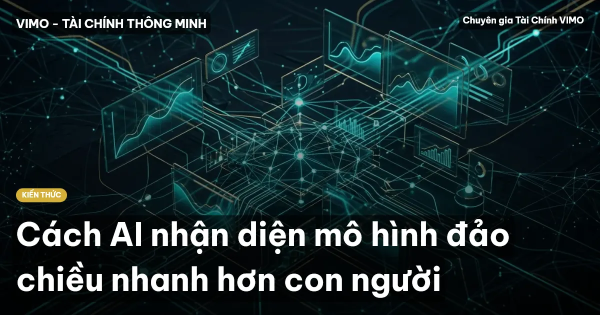 Cách AI nhận diện mô hình đảo chiều nhanh hơn con người