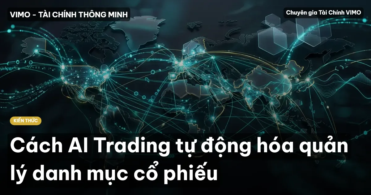 Cách AI Trading tự động hóa quản lý danh mục cổ phiếu