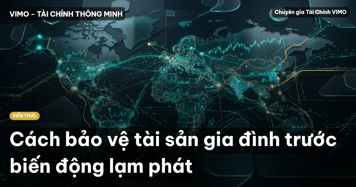 Cách bảo vệ tài sản gia đình trước biến động lạm phát