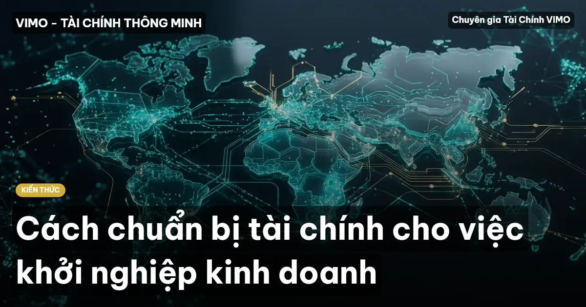 Cách chuẩn bị tài chính cho việc khởi nghiệp kinh doanh