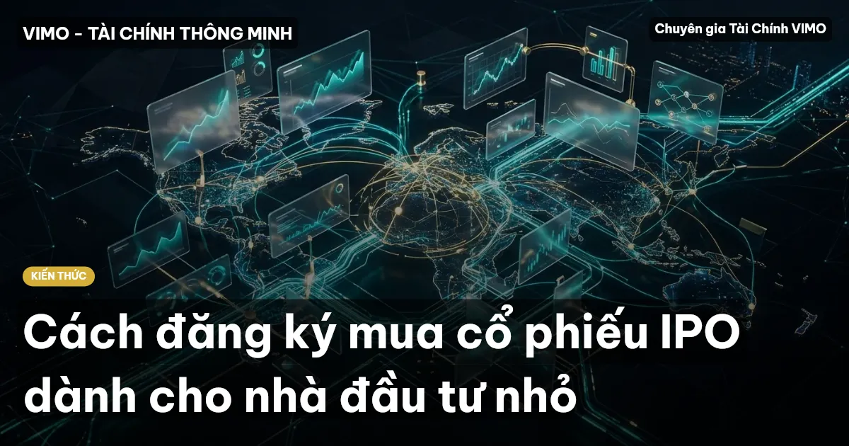 Cách đăng ký mua cổ phiếu IPO dành cho nhà đầu tư nhỏ