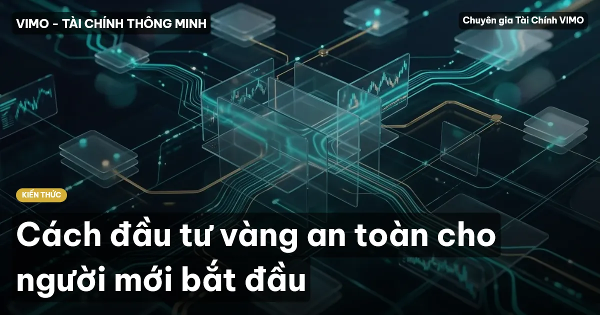 Cách đầu tư vàng an toàn cho người mới bắt đầu