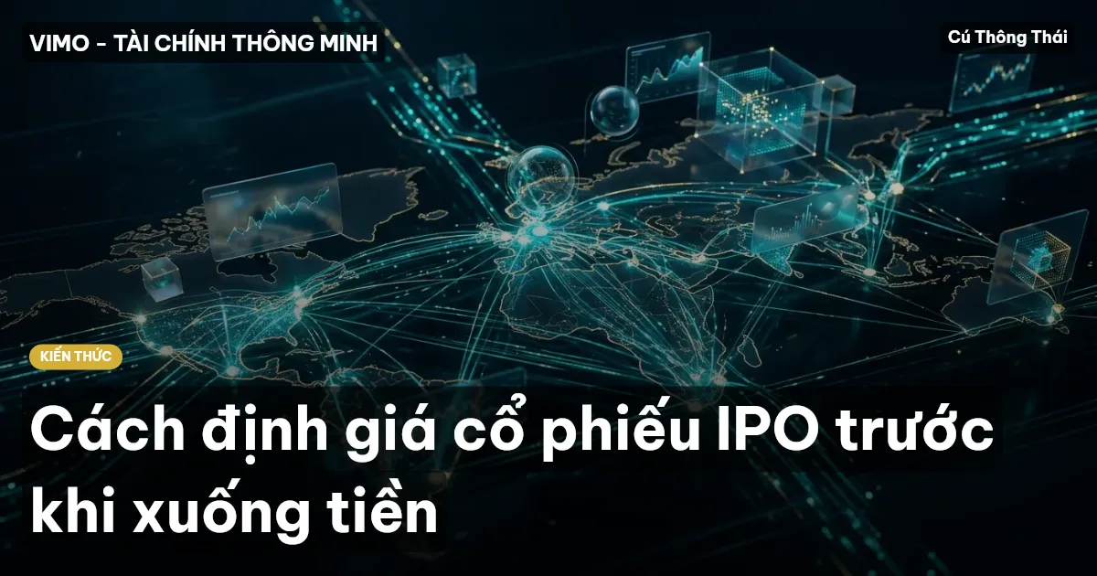 Cách định giá cổ phiếu IPO trước khi xuống tiền