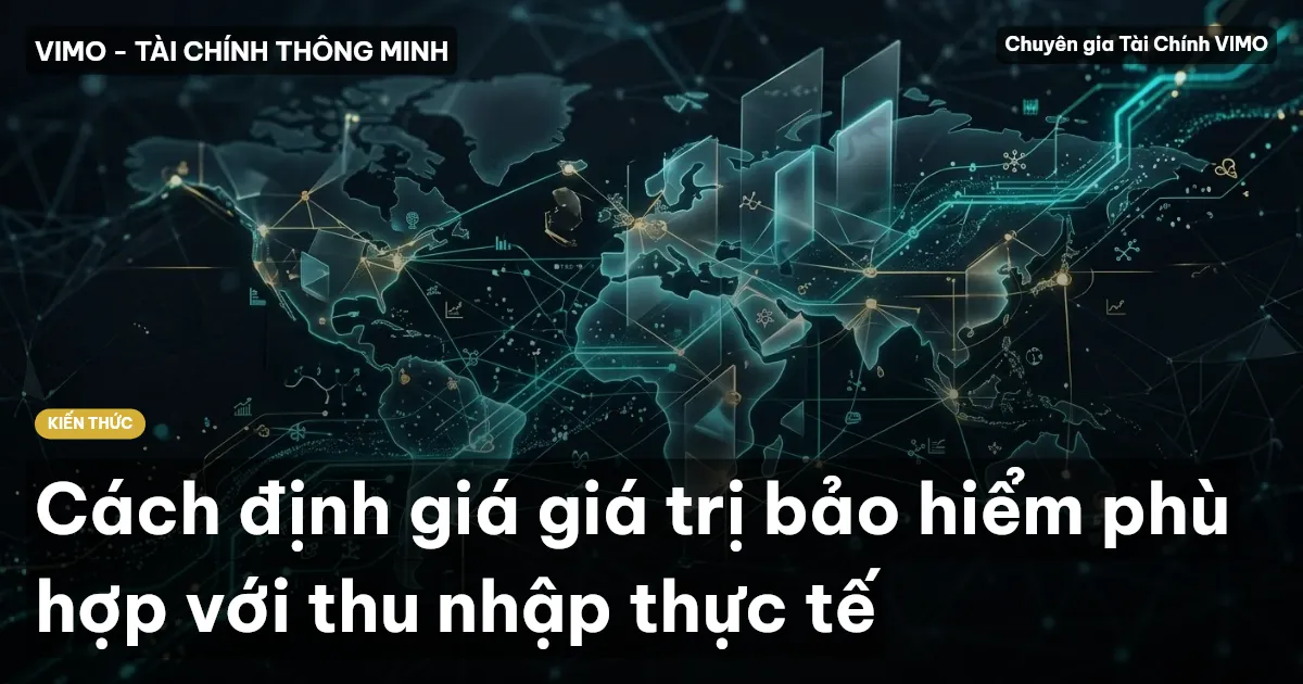 Cách định giá giá trị bảo hiểm phù hợp với thu nhập thực tế