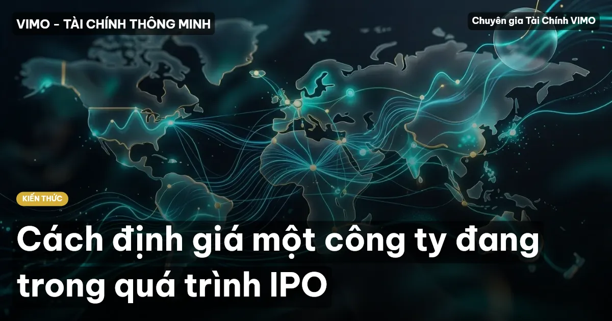 Cách định giá một công ty đang trong quá trình IPO