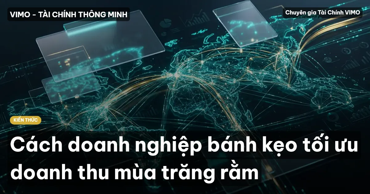 Cách doanh nghiệp bánh kẹo tối ưu doanh thu mùa trăng rằm