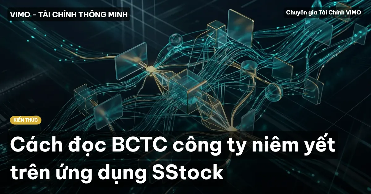 Cách đọc BCTC công ty niêm yết trên ứng dụng SStock