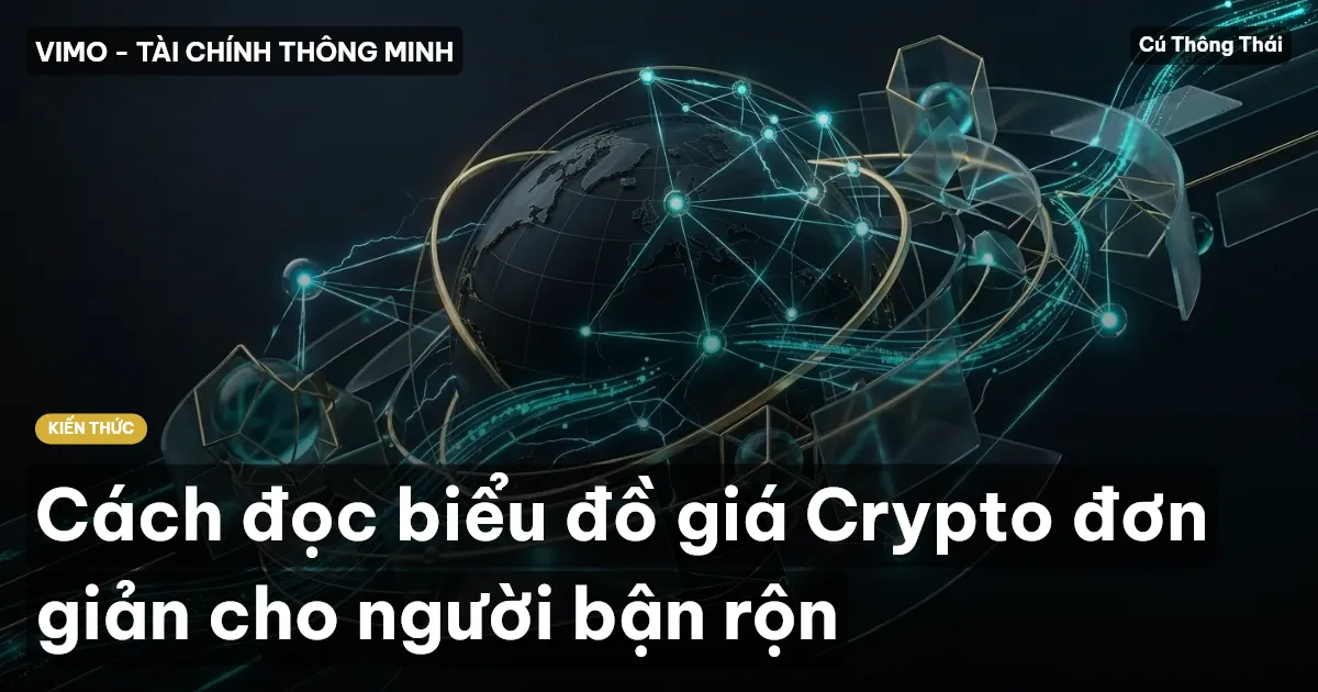 Cách đọc biểu đồ giá Crypto đơn giản cho người bận rộn