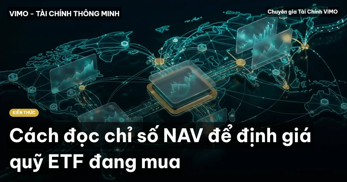 Cách đọc chỉ số NAV để định giá quỹ ETF đang mua